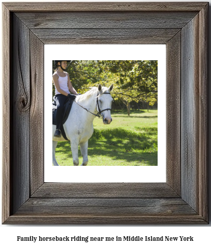 family horseback riding near me in Middle Island, New York